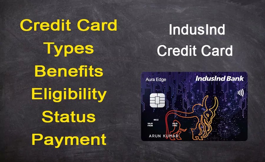 How to apply for IndusInd credit card online, benefits, eligibility, status and payment