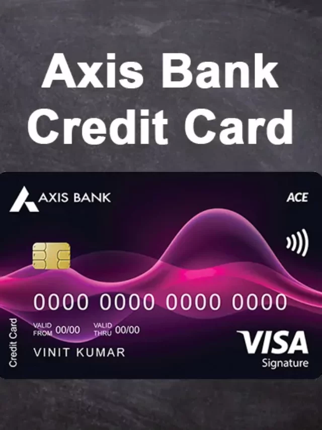 How to get Axis Bank Credit Card online, Status of Axis Bank credit card