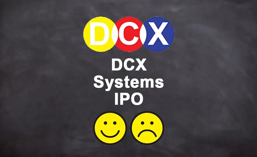 DCX Systems IPO good or bad