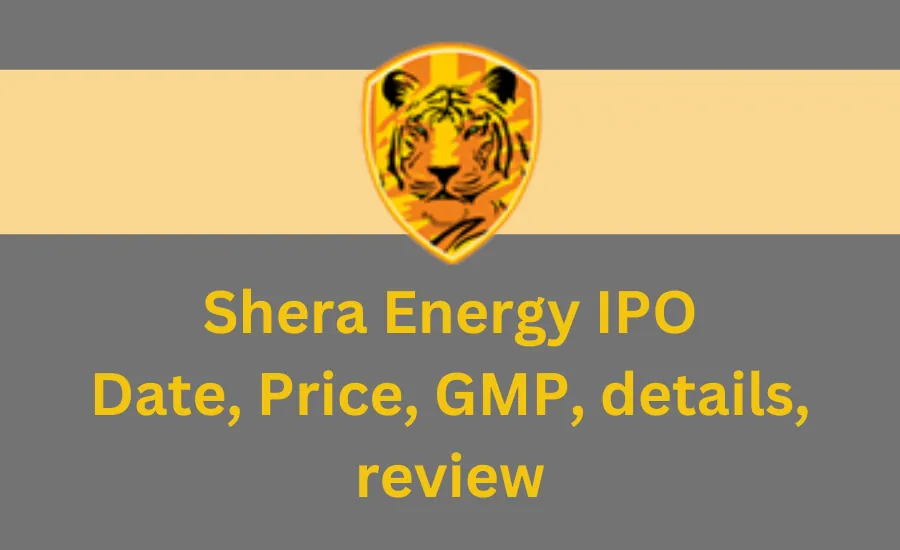Shera Energy IPO Date Price GMP details review