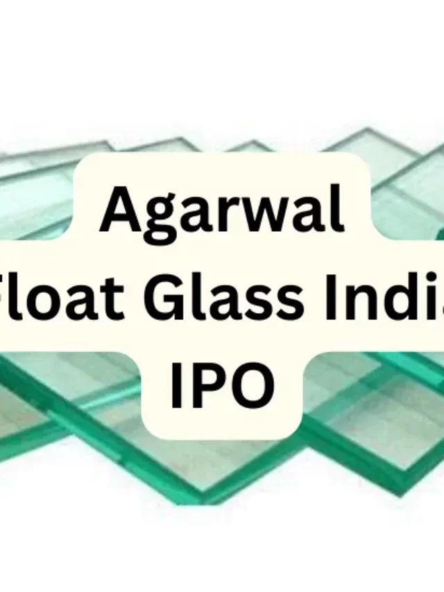 Agarwal Float Glass India IPO dates price GMP review in Hindi