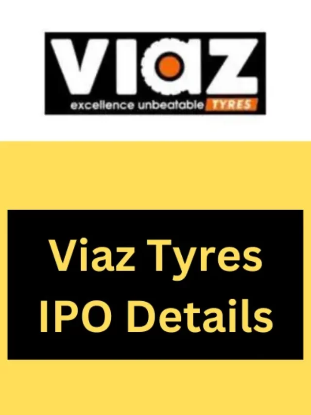Viaz Tyres IPO Date, Price, GMP, details, review in Hindi
