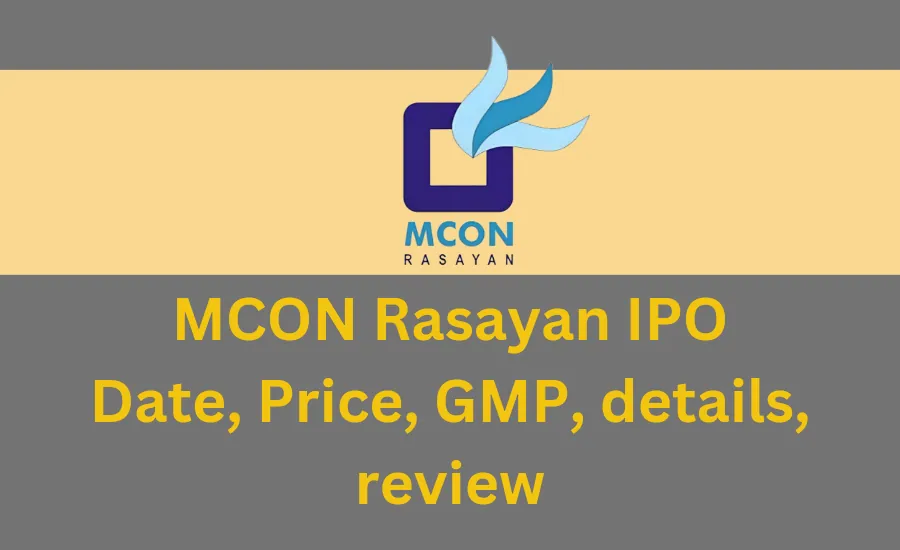 Mcon Rasayan IPO Date, Price, GMP, details, review