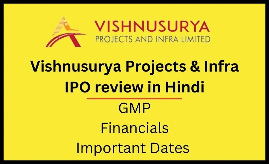 Vishnusurya Projects and Infra IPO Review in hindi. vpil ipo gmp in hindi.