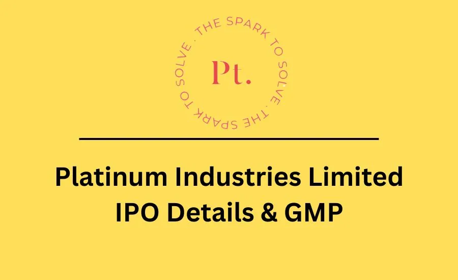 Platinum Industries Limited (PIL) IPO details and GMP in Hindi